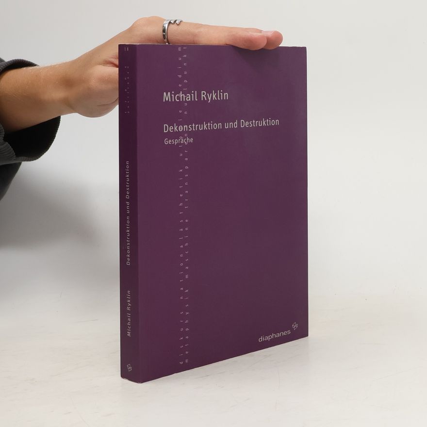 Michail Kuzʹmic Ryklin Dekonstruktion und Destruktion