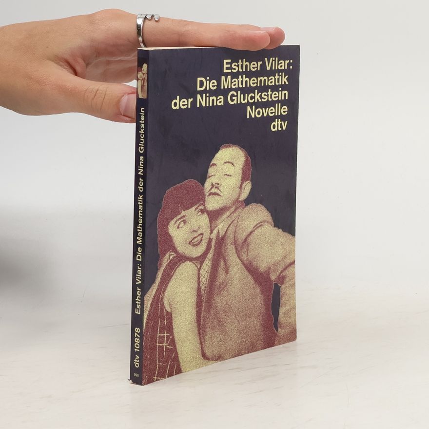 Esther Vilar Die Mathematik der Nina Gluckstein