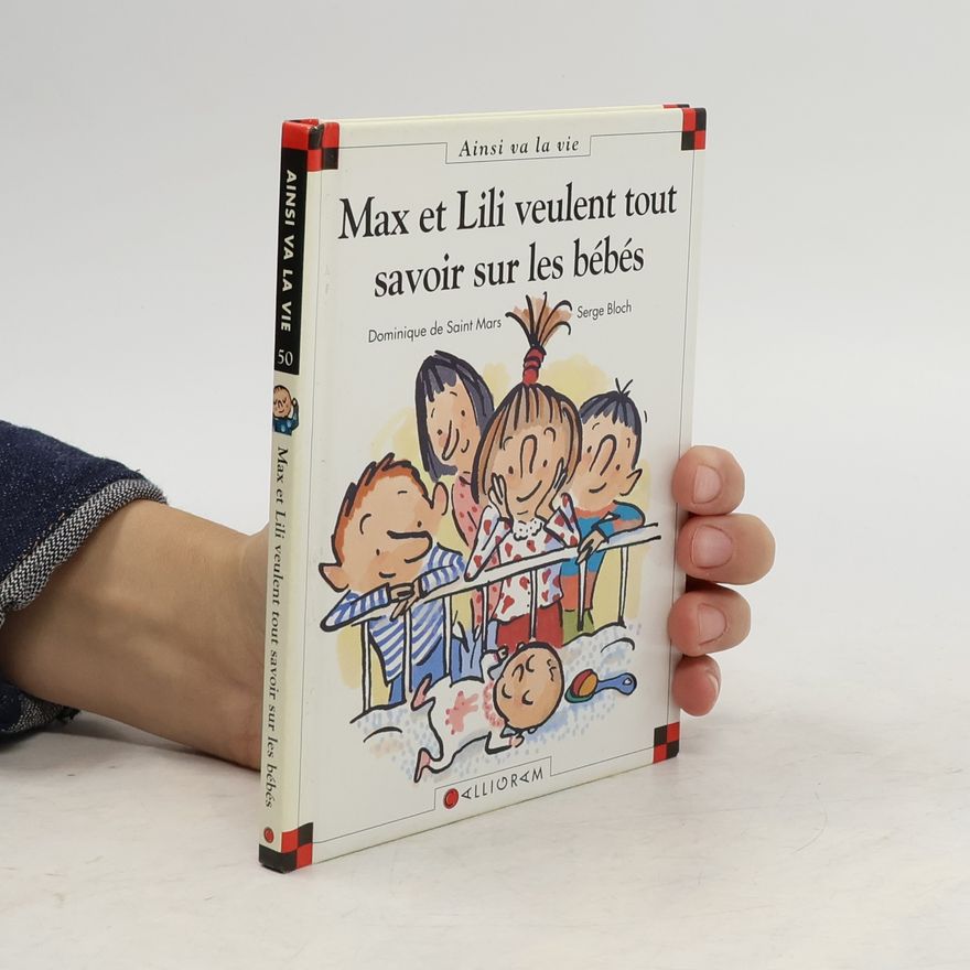 Serge Bloch Max et Lili veulent tout savoir sur les bébés