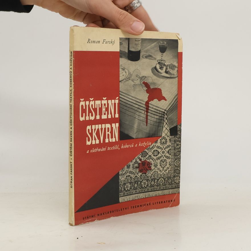 Roman Farský Čištění skvrn a ošetřování textilií, koberců a kožešin