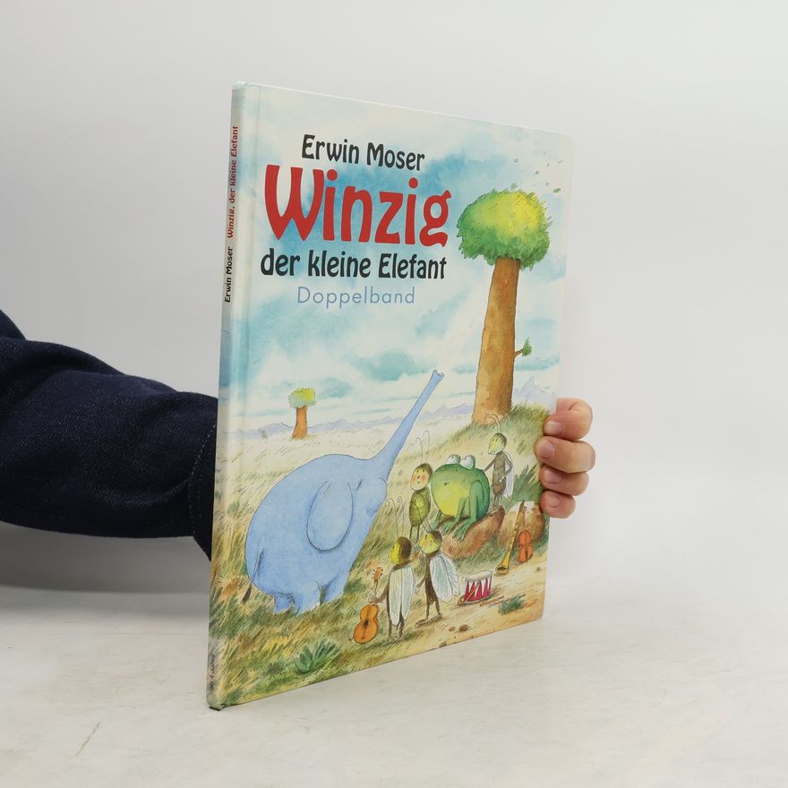 Erwin Moser Winzig der kleine Elefant