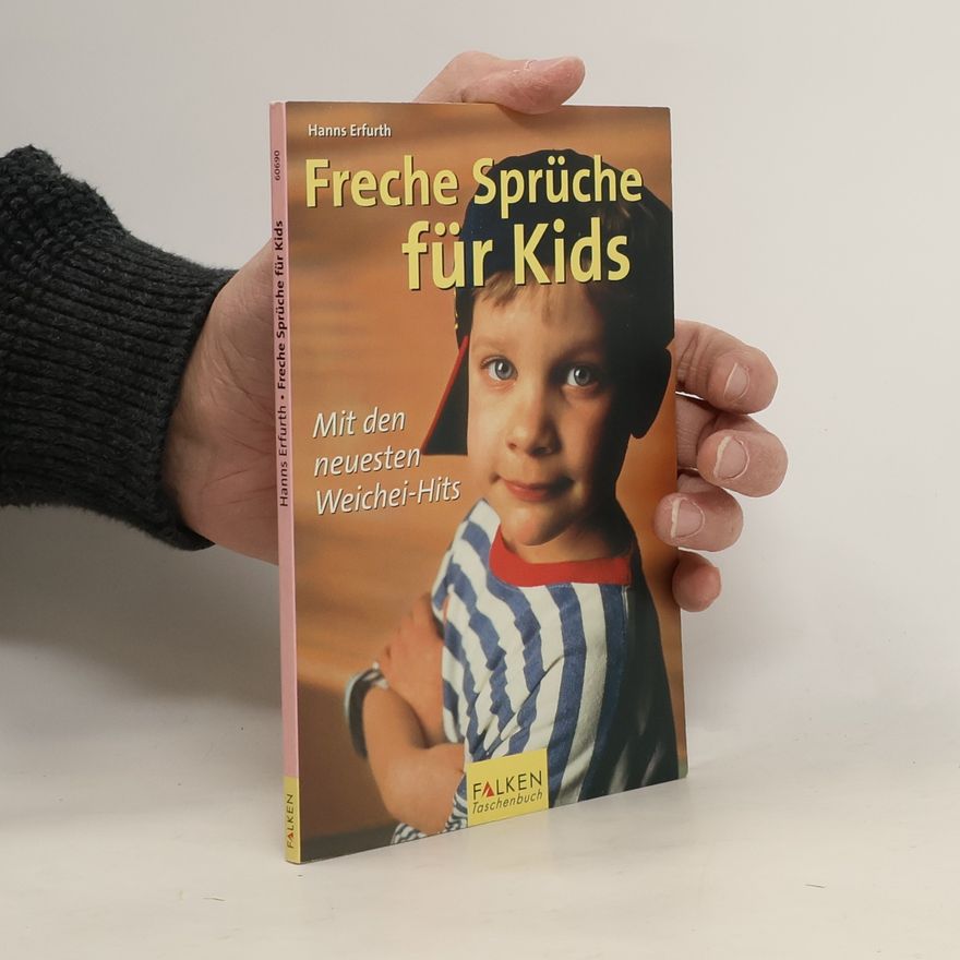 Hanns Erfurth Freche Sprüche für Kids
