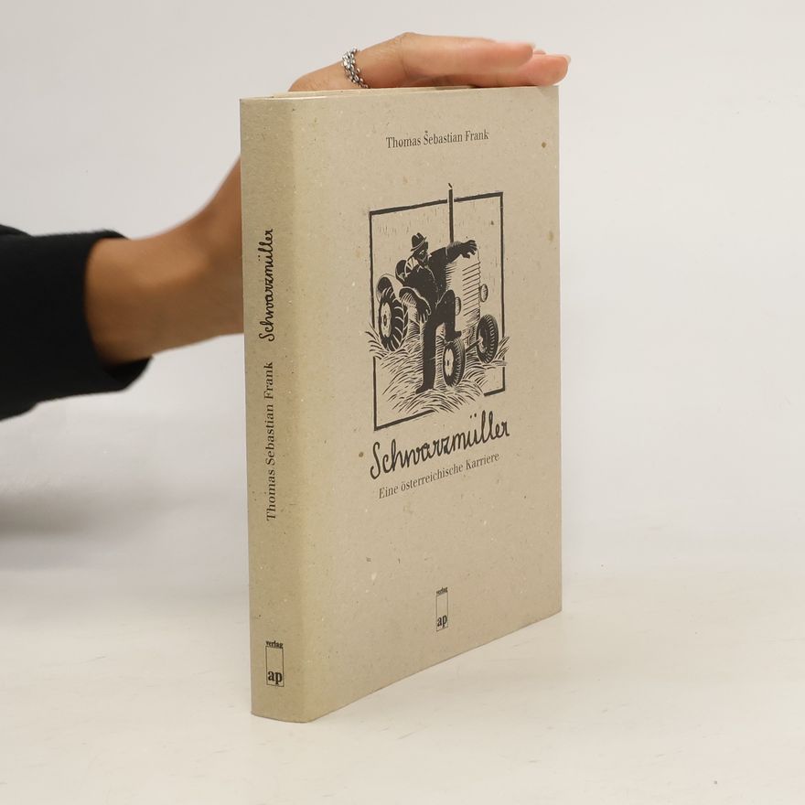 Thomas Sebastian Frank Schwarzmüller : Eine österreichische Karriere