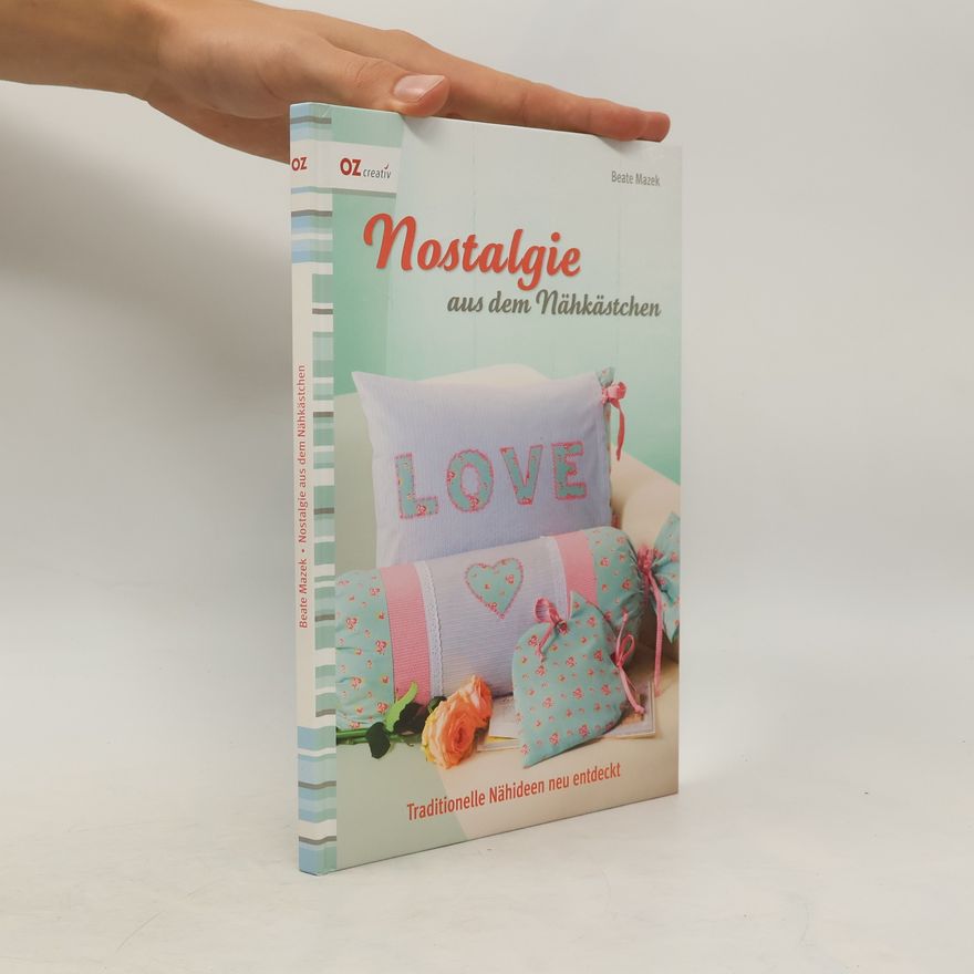Beate Mazek Nostalgie aus dem Nähkästchen