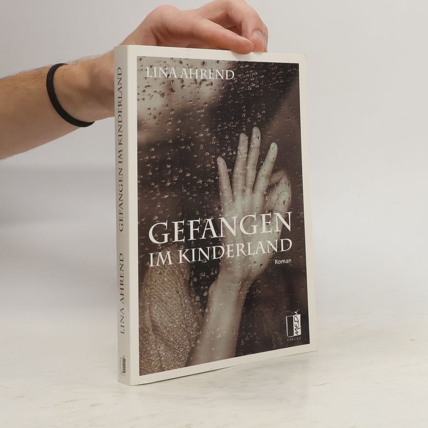 Lina Ahrend Gefangen im Kinderland