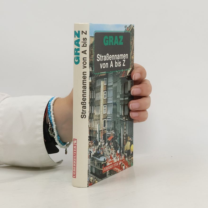 Peter Simbrunner Graz, Strassennamen von A-Z