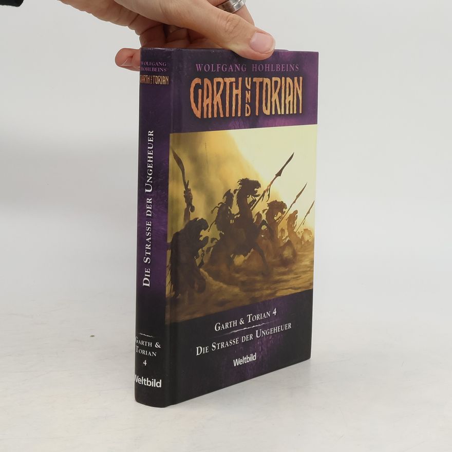 Wolfgang Hohlbein Garth und Torian 4. Die Strasse der Ungeheuer