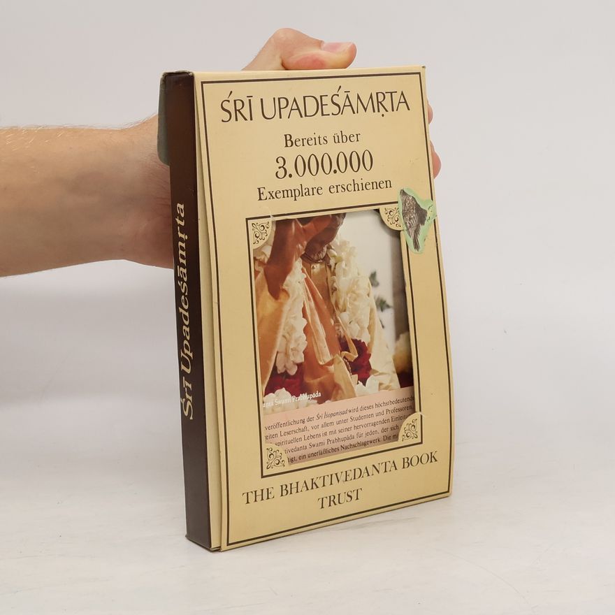 A.C. Bhaktivedanta Swami Prabhupada Śrī Upadeśāmrta. Bereits über 3.000.000 Exemplare erschienen. Śrī Īśopaniṣad. Der Nektar der Unterweisung. KRSNA Der Vernichter der Dämonen