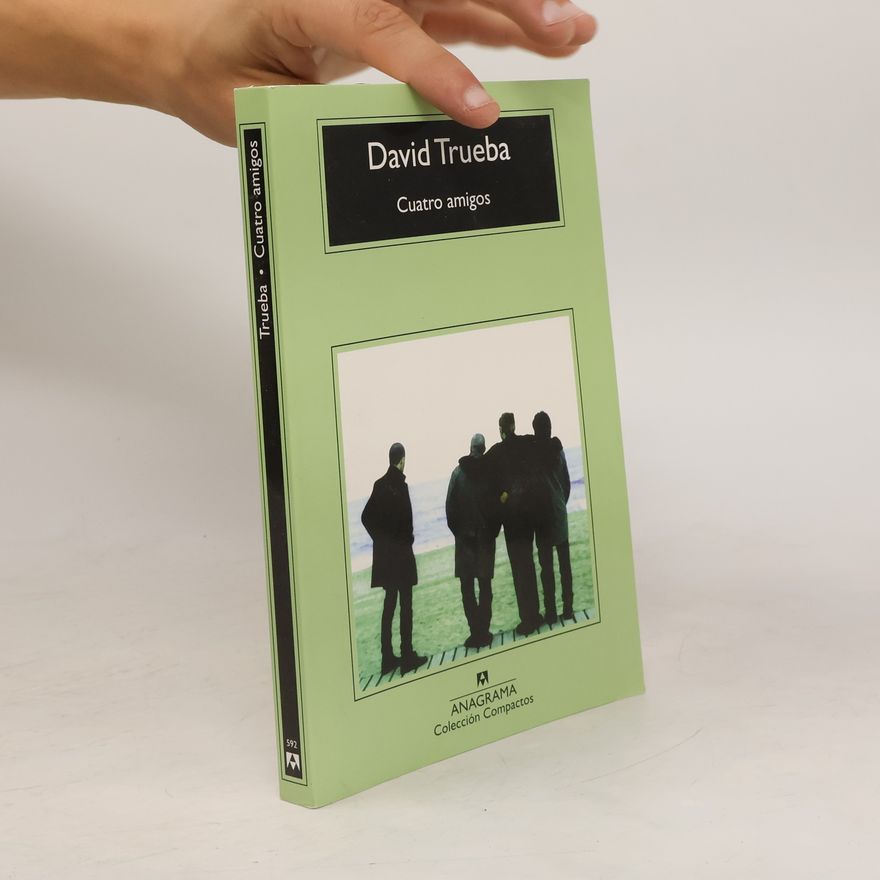 David Trueba Cuatro amigos