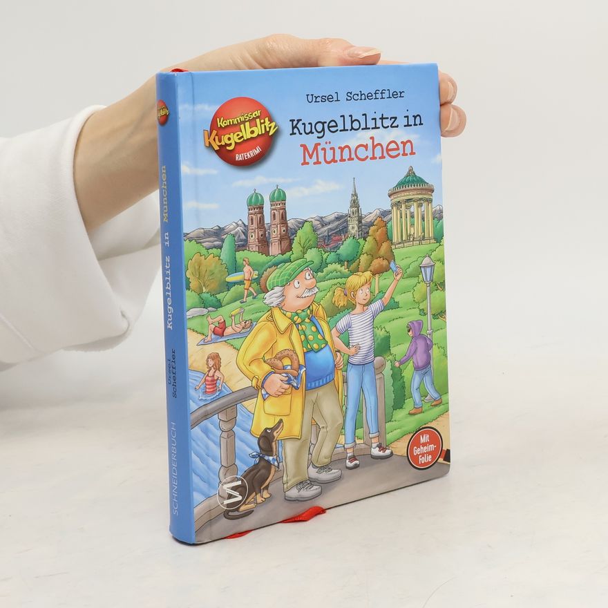 Ursel Scheffler Kommissar Kugelblitz - Kugelblitz in München
