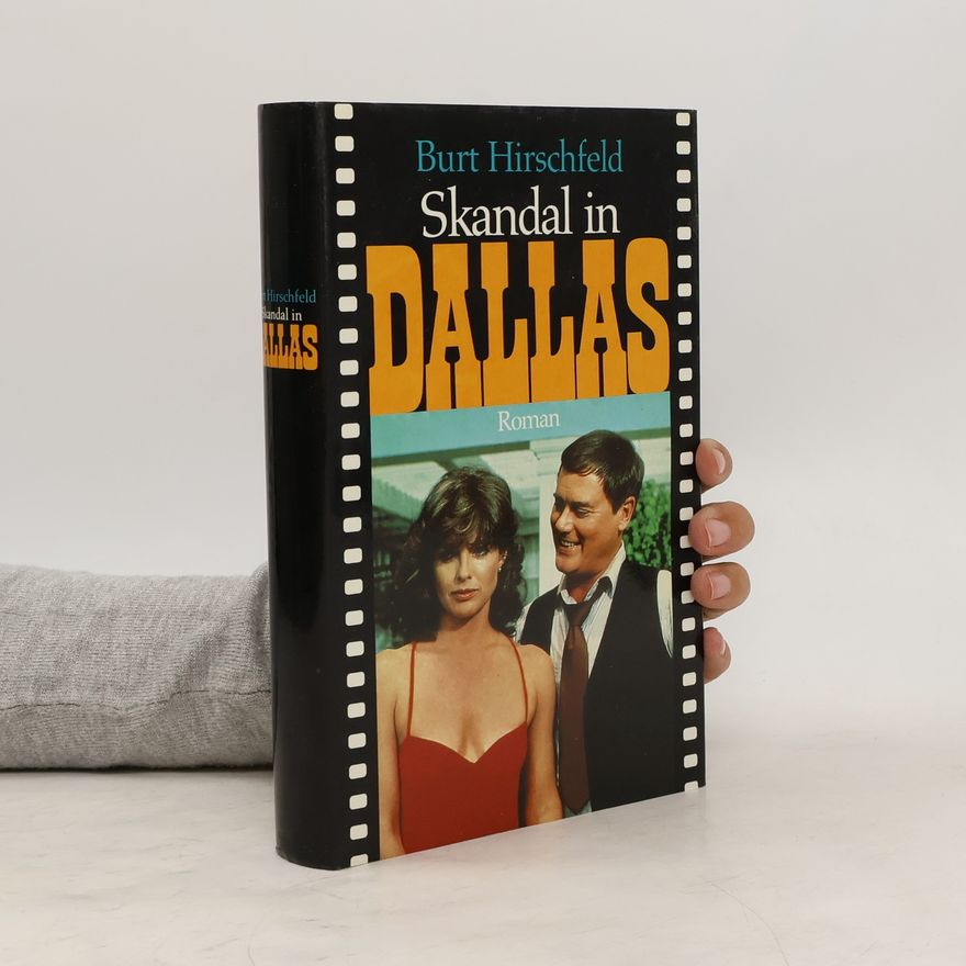 Burt Hirschfeld Skandal in Dallas