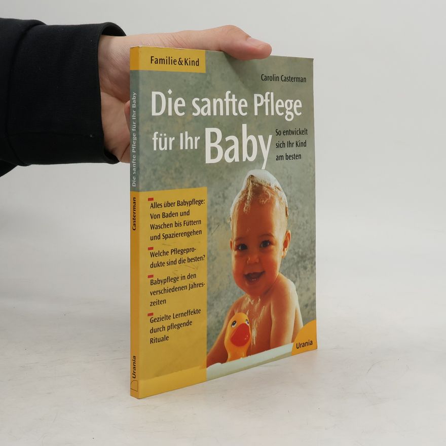 Carolin Casterman Die sanfte Pflege für Ihr Baby