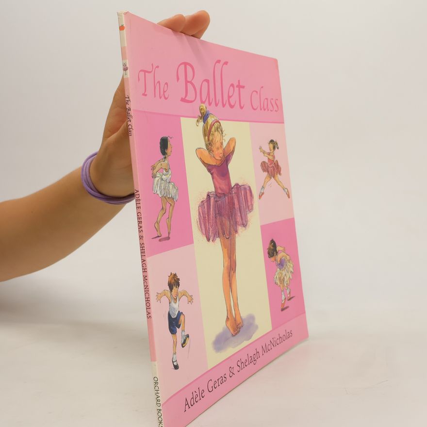 Adéle Geras The Ballet Class