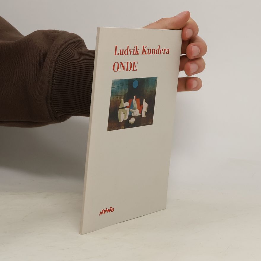 Ludvík Kundera Onde : poezie 2000-2008