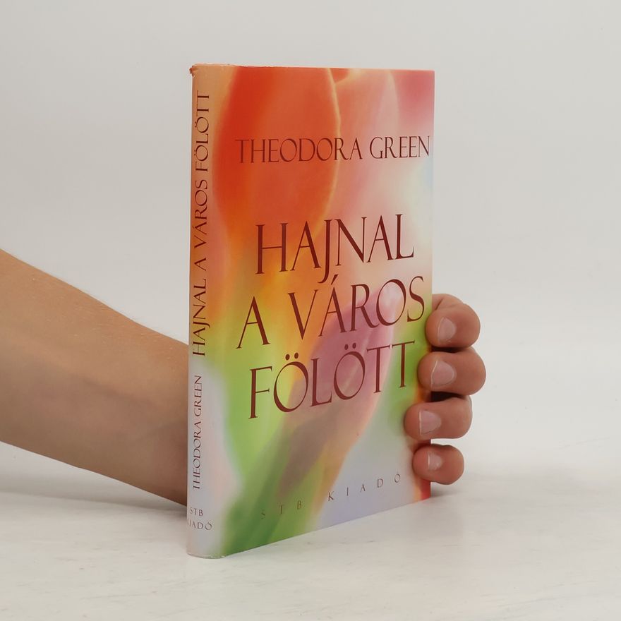 Theodora Green  Hajnal a város fölött