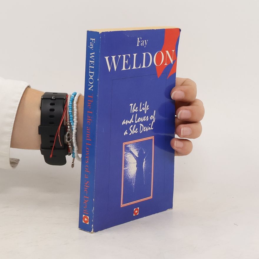 Fay Weldon The Life and Loves of a She-devil