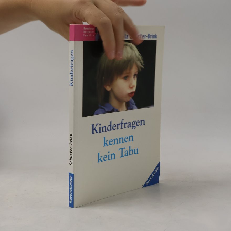 Carola Schuster-Brink Ravensburger Ratgeber Familie: Kinderfragen kennen kein Tabu.