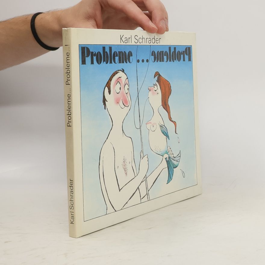 Karl Schrader Probleme... Probleme...!