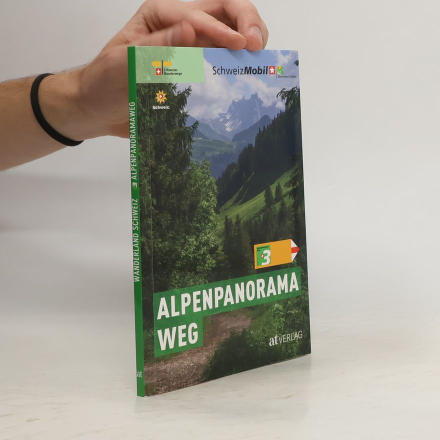 Philipp Bachmann Wanderland Schweiz - Alpenpanoramaweg 3