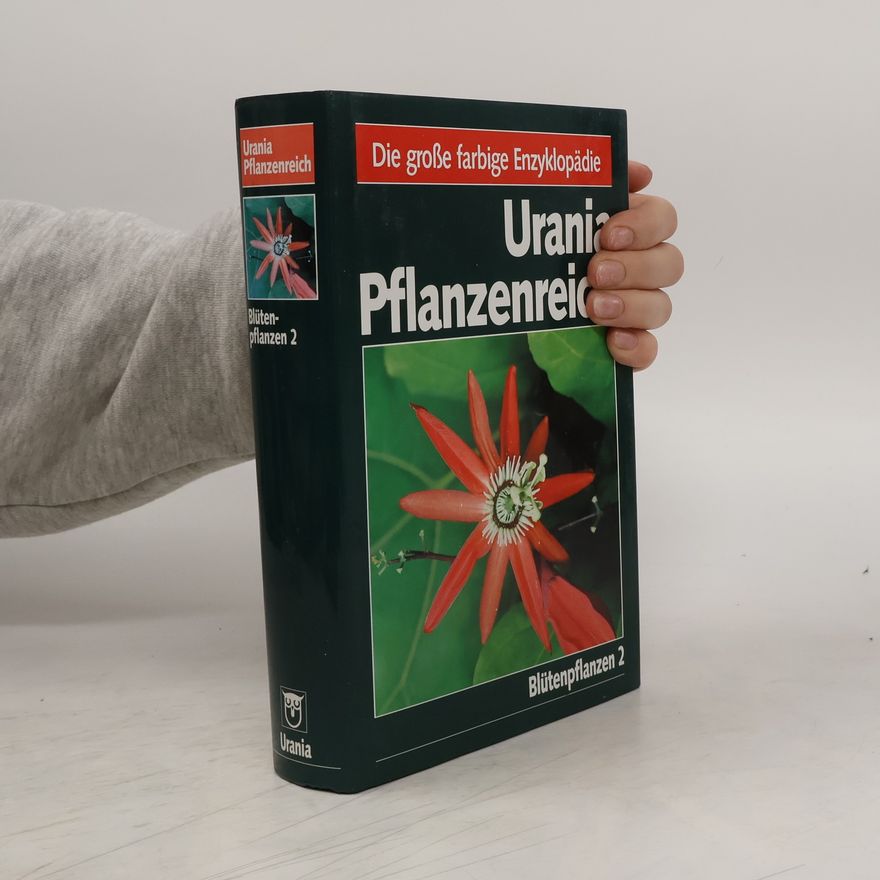Siegfried Danert Urania Pflanzenreich: Blütenpflanzen 2