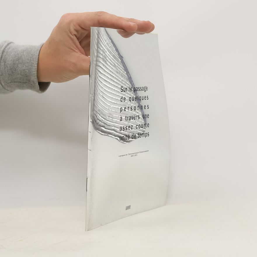 Various authors Sur le passage de quelques personnes à travers une assez courte unité de temps