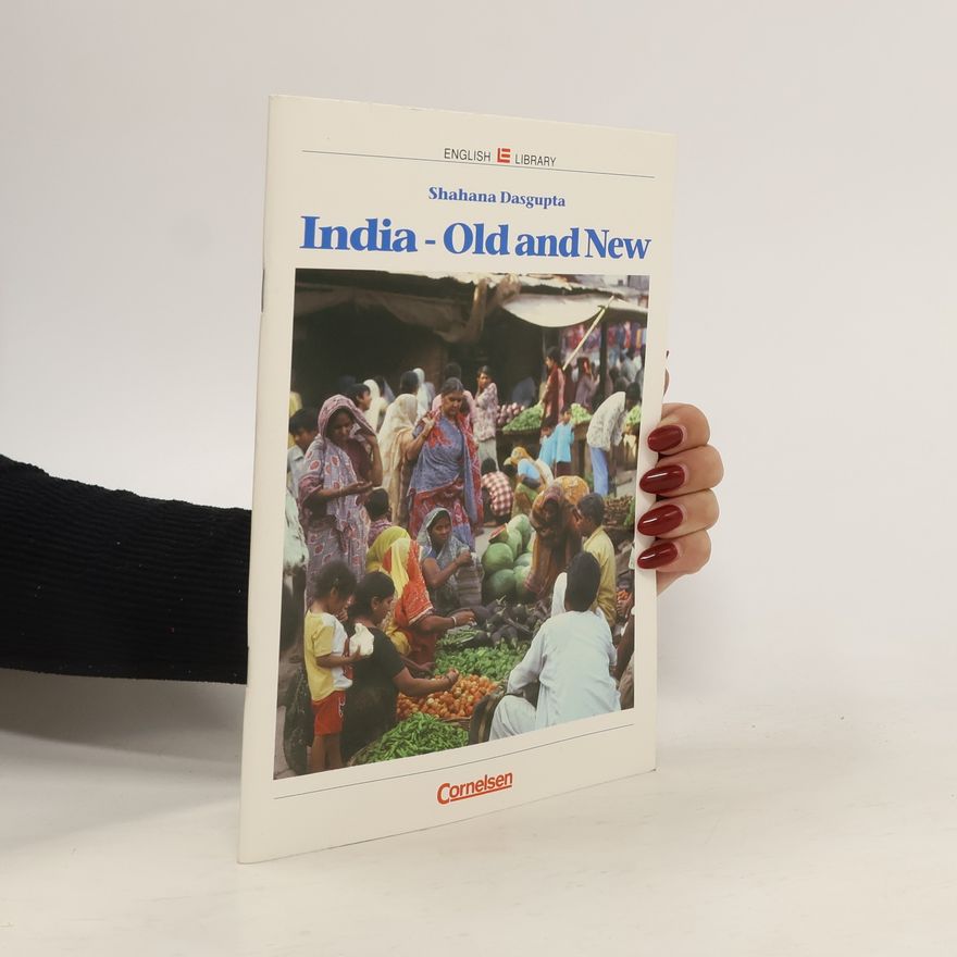 Shahana Dasgupta India. Old and New.