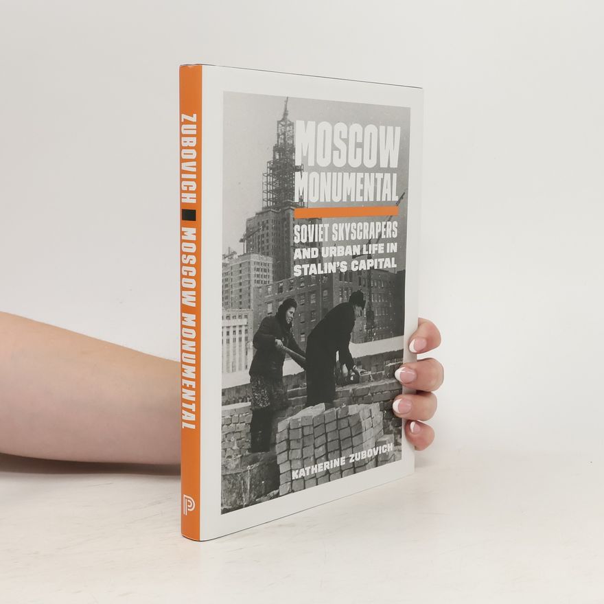 Katherine Zubovich Moscow Monumental