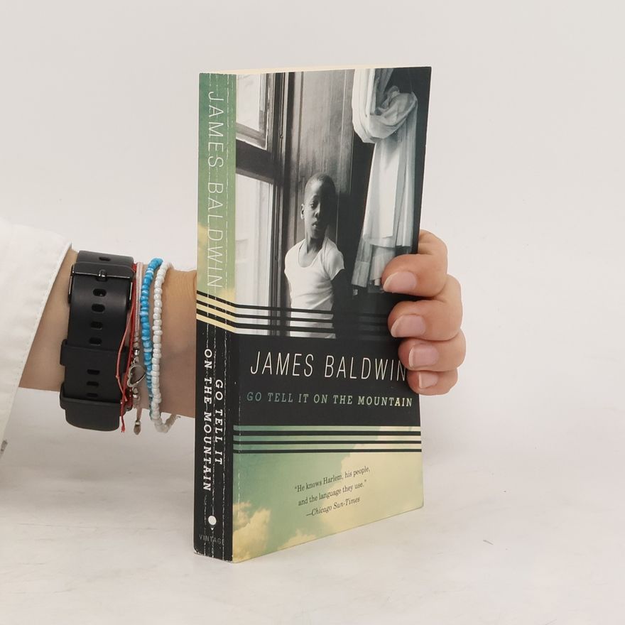 James Baldwin Go tell it on the mountain