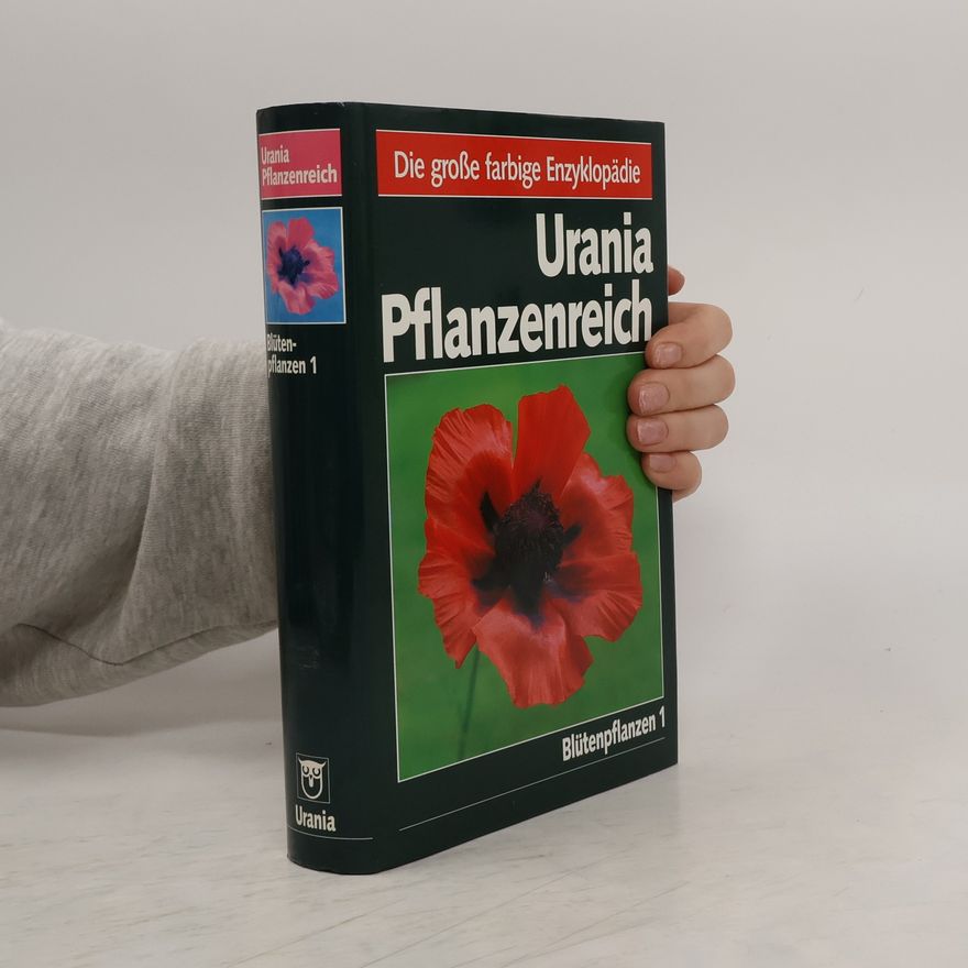 Siegfried Danert Urania Pflanzenreich: Blütenpflanzen 1