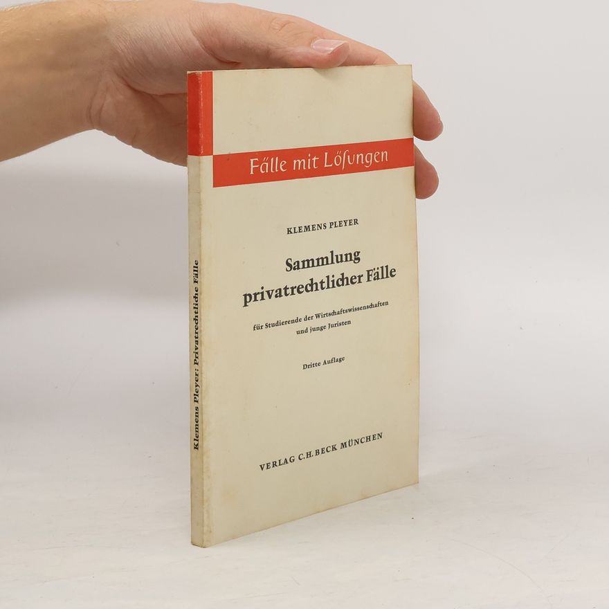 Klemens Pleyer Sammlung privatrechtlicher Fälle
