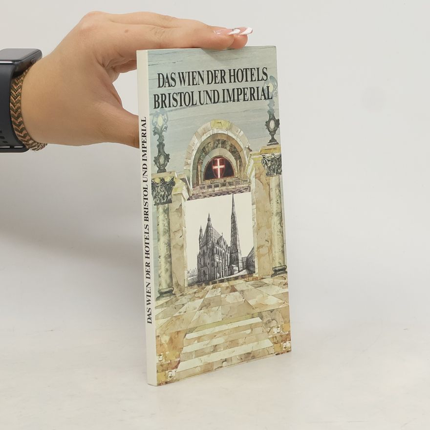 Autores varios Das Wien der Hotels Bristol und Imperial