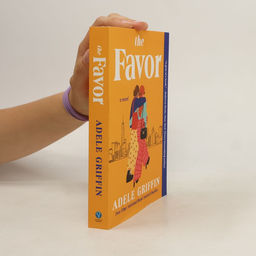 Adele Griffin The Favor: A Novel