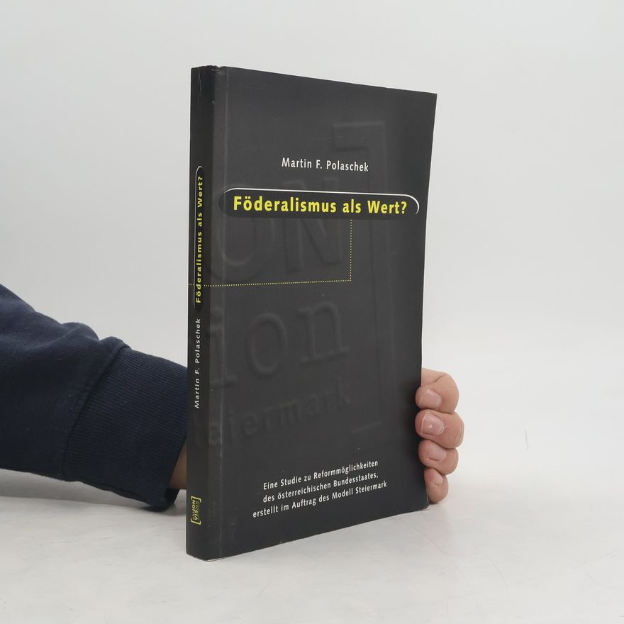 Martin F. Polaschek Föderalismus als Wert?