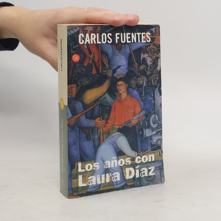 Carlos Fuentes Los años con Laura Díaz
