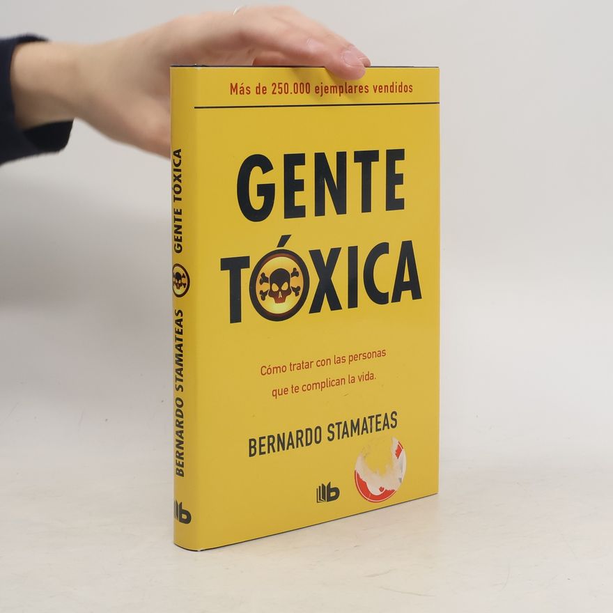 Bernardo Stamateas Gente tóxica