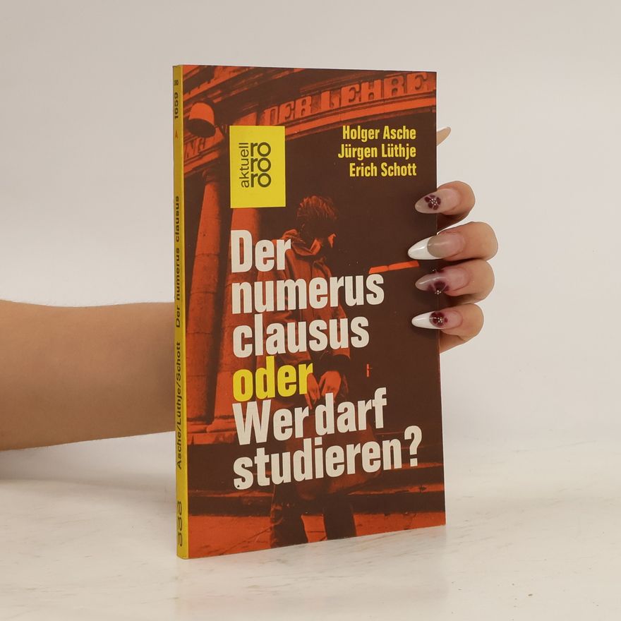 Holger Asche Der numerus clausus oder wer darf studieren?