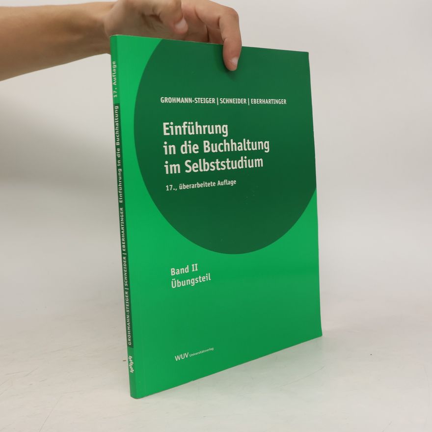 Wilfried Schneider Einführung in die Buchhaltung im Selbststudium. Band II