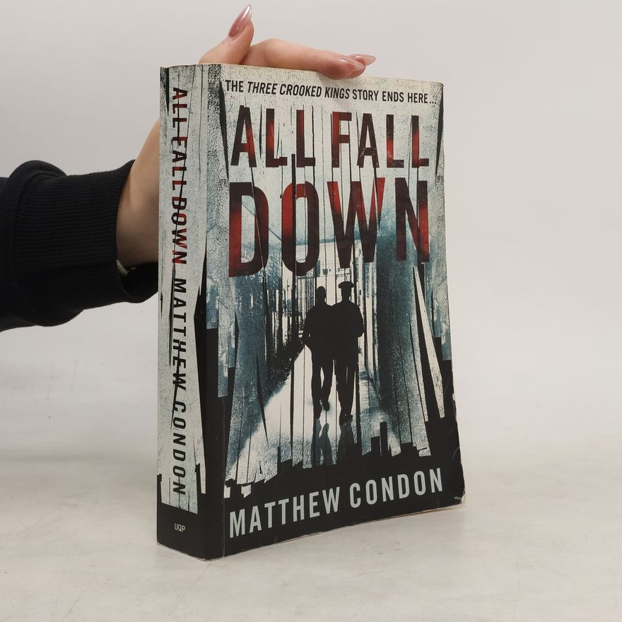 Matthew Condon All Fall Down