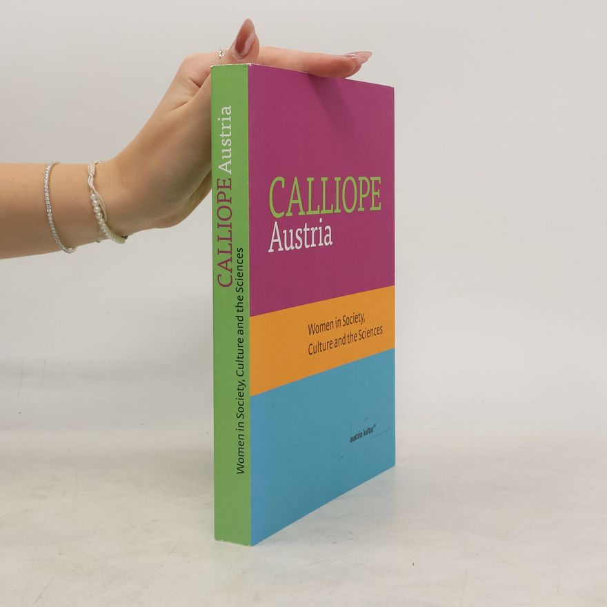Various authors Calliope Austria: Women in Society, Culture and the Sciences