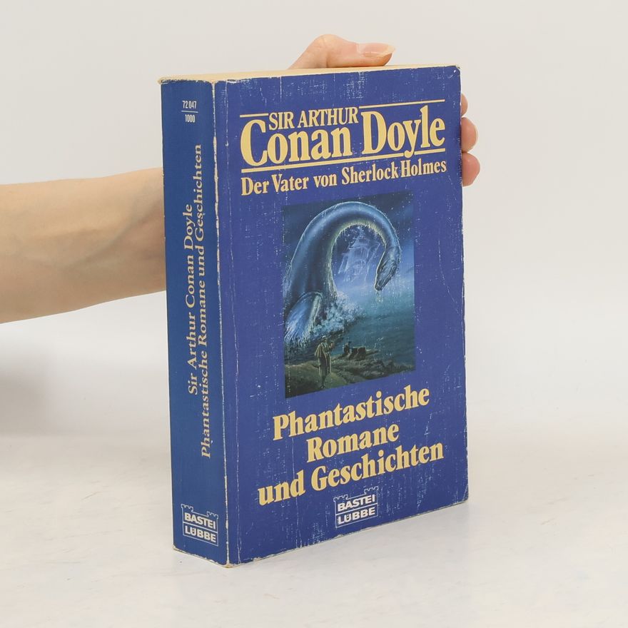 Arthur Conan Doyle Phantastische Romane und Geschichten