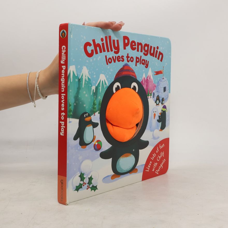 Various authors Chilly Penguin Loves to Play