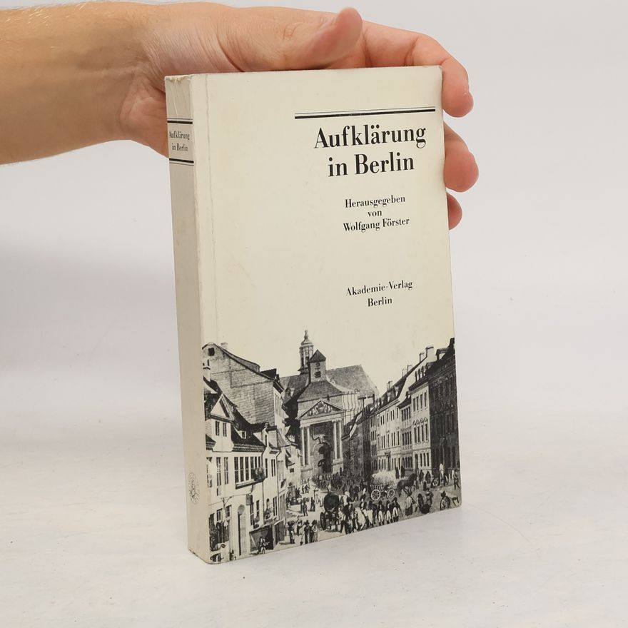 Wolfgang Förster Aufklärung in Berlin