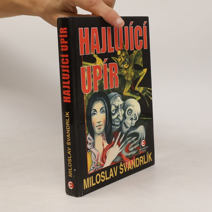 Miloslav Švandrlík Hajlující upír