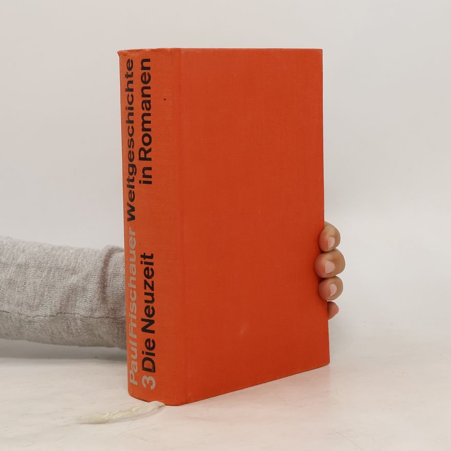 Paul Frischauer Weltgeschichte in Romanen 3
