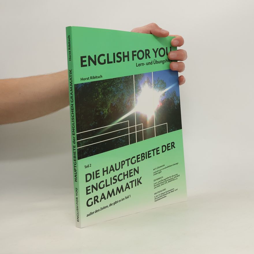 Autorenkollektiv English for You: Die Hauptgebiete der englischen Grammatik, Teil 2
