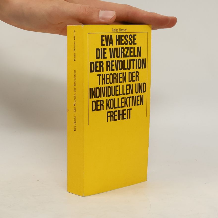 Eva Hesse Die Wurzeln der Revolution