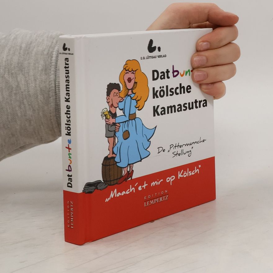 Ernst Lüttgau Dat bunte kölsche Kamasutra
