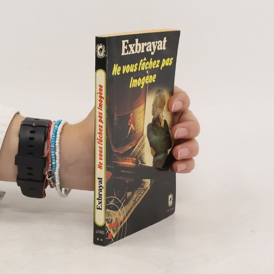 Charles Exbrayat Ne vous fâchez pas, Imogène !