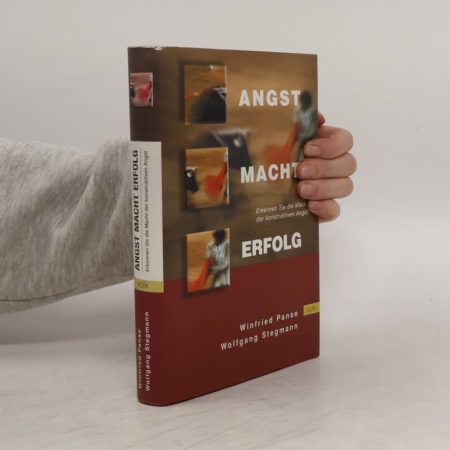 Winfried Panse Angst - Macht - Erfolg