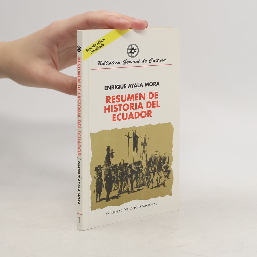 Enrique Ayala Mora Biblioteca General de Cultura - 1: Resumen de historia del Ecuador